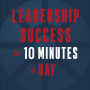 Leadership Success in 10 Minutes a Day  by Bob Phillips 