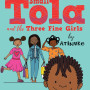 Too Small Tola and the Three Fine Girls by Atinuke (Author), Onyinye Iwu (Illustrator)