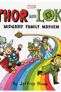 Thor and Loki: Midgard Family Mayhem by Jeffrey Brown - Hardcover