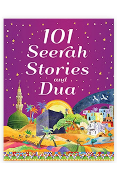 101 Seerah Stories and Dua By Saniyasnain Khan-Hardcover