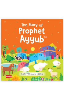 The Story of Prophet Ayyub By Saniyasnain Khan
