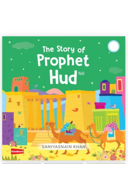 The Story of Prophet Hud By Saniyasnain Khan