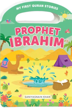 Prophet Ibrahim (My Handy Board Book) By Saniyasnain Khan