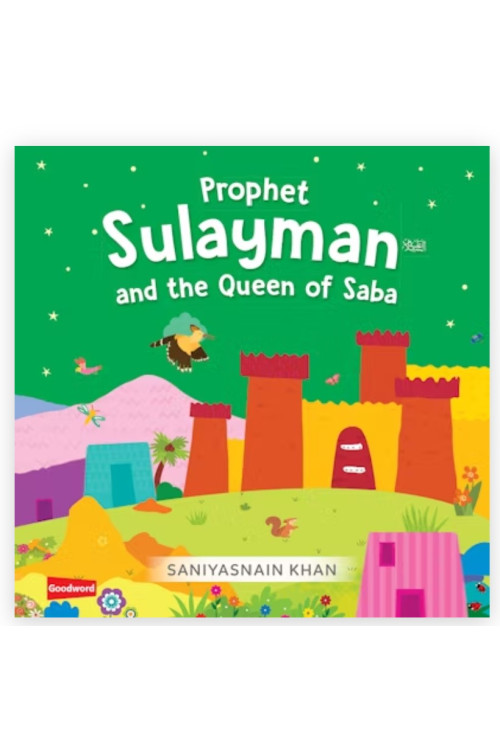 Prophet Sulayman and the Queen of Saba By Saniyasnain Khan