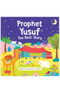 Prophet Yusuf - The Best Story By Saniyasnain Khan