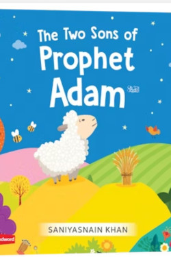 The Two Sons of Prophet Adam By Saniyasnain Khan