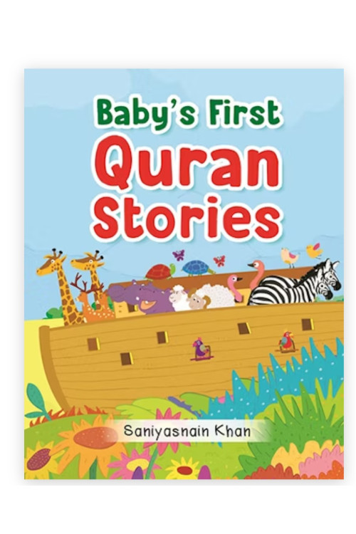 Baby's First Quran Stories - HARDBOUND (BOARD BOOK) By Saniyasnain Khan