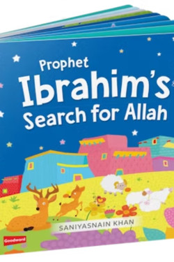 Prophet Ibrahim's Search for Allah Board Book By Saniyasnain Khan