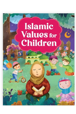 Islamic Values for Children By Saniyasnain Khan