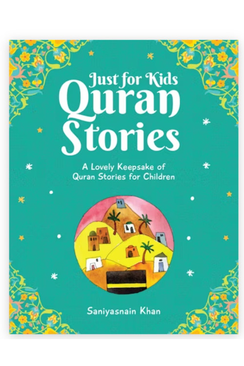 Just for Kids Quran Stories By Saniyasnain Khan