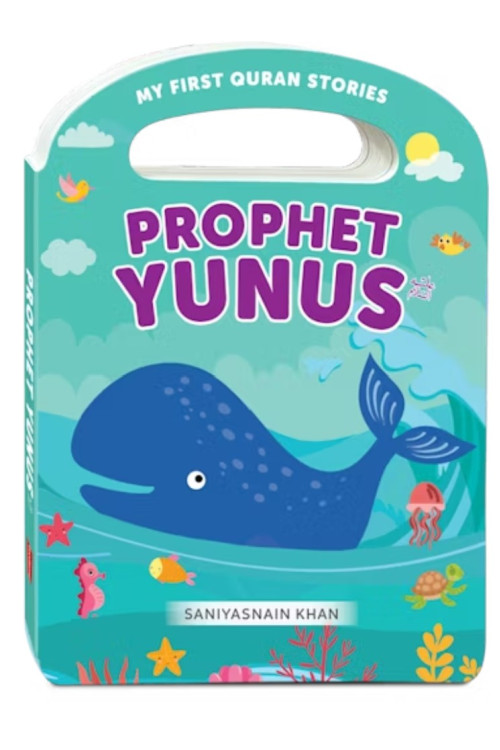 Prophet Yunus (My Handy Board Book) By Saniyasnain Khan