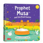 Prophet Musa and the Kind Queen (Board Book) By Saniyasnain Khan