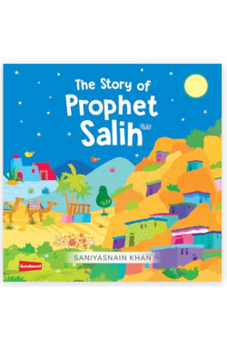 The Story of Prophet Salih By Saniyasnain Khan