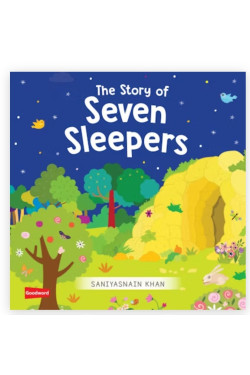 The Story of Seven Sleepers By Saniyasnain Khan