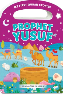 Prophet Yusuf (My Handy Board Book) By Saniyasnain Khan