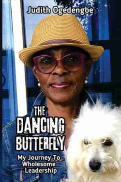 The Dancing Butterfly: My Journey To Wholesome Leadership by Judith Ogedengbe - Paperback 