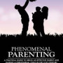 Phenomenal Parenting: A Practical Guide to Being an Effective Parent and Raising a Phenomenal Child in the 21st Century by Udunma Nnenna Ikoro - Paperbac