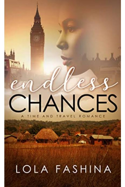 Endless Chances: A Time and Travel Romance by Lola Fashina - Paperback