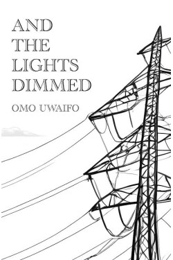 And the Lights Dimmed by Omo Uwaifo - Paperback 