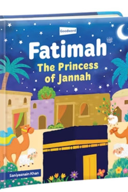 Fatimah - The Princess of Jannah By Saniyasnain Khan- HARDBOUND BOARD BOOK