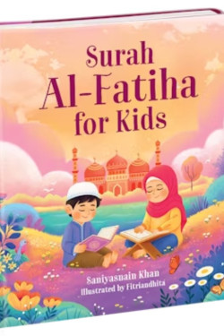 Surah Al-Fatiha for Kids By Saniyasnain Khan  - HARDBOUND (BOARD BOOK) 
