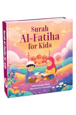 Surah Al-Fatiha for Kids By Saniyasnain Khan  - HARDBOUND (BOARD BOOK) 