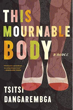 This Mournable Body: A Novel (Nervous Conditions Series) by Tsitsi Dangarembga-Paperback