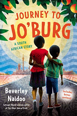 Journey to Jo'burg: A South African Story by Beverley Naidoo - Paperback 