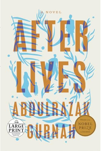 Afterlives: A Novel (Large Print)  by Abdulrazak Gurnah - Paperback 