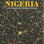 NIGERIA: A New History of a Turbulent Century Richard Bourne