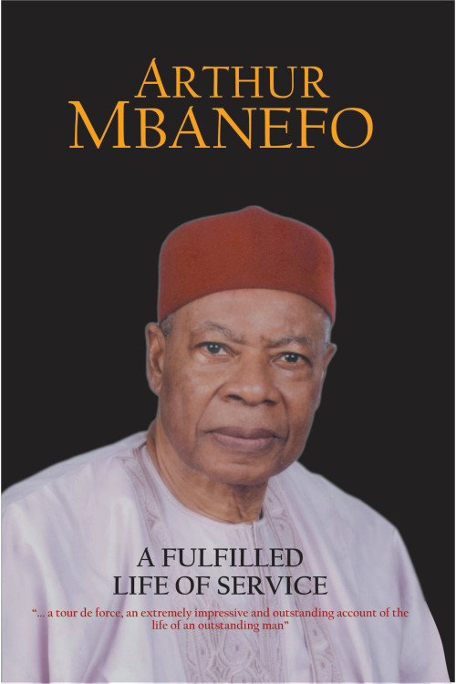 A Fulfilled Life of Service by Arthur Mbanefo- Paperback