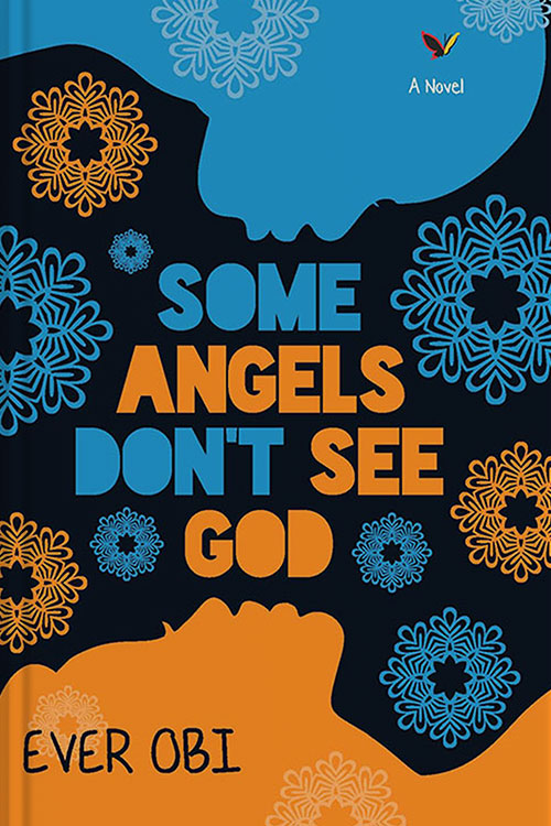 Some Angels Don't See God by Ever Obi-Paperback