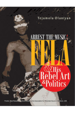 Arrest the Music: Fela & His Rebel Art & Politics Tejumola Olaniyan-Paperback