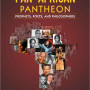 The Pan-African Pantheon: Prophets, Poets, and Philosophers  by Adekeye Adebajo