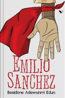 Emilio Sanchez By Adewunmi Edun-Paperback