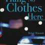 Hang No Clothes Here by Bolaji Olatunde