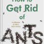 How to get rid of ants by Jesutomisin Ipinmoye-Paperback