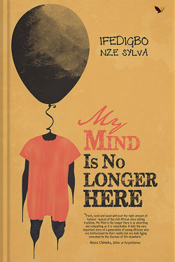 My mind is no longer here by Fedigbo Nze Vylva