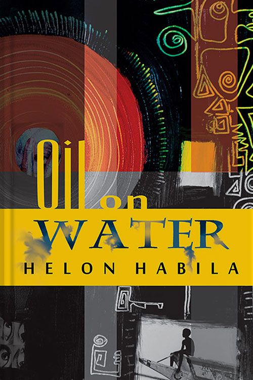 Oil on water By Helon Habila