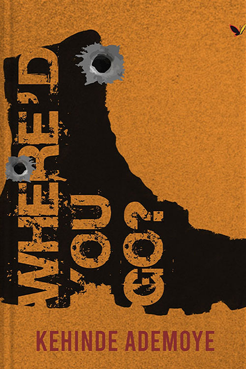 Where'd You Go by Kehinde Ademoye-Paperback