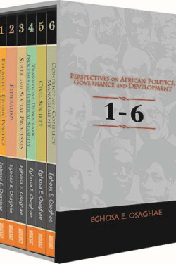 Perspectives on African Politics, Governance and Development Eghosa Osaghae-Box Set