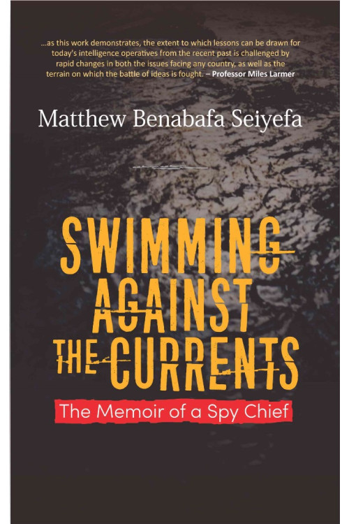 Swimming Against the Currents: Memoir of a Spy Chief Matthew Seiyefa-Paperback