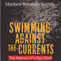 Swimming Against the Currents: Memoir of a Spy Chief Matthew Seiyefa-Paperback