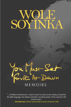 You Must Set Forth at Dawn - New Edition Wole Soyinka-Paperback