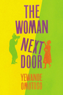The Woman Next Door by Yewande Omotoso-Paperback