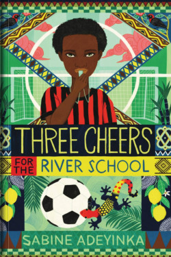 Three Cheers for the River School By Sabine Adeyinka