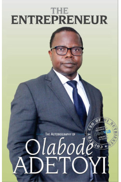 The Entrepreneur An Autobiography of Prince Olabode Adetoyi by Olabode Adetoyi