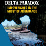 The Niger Delta Paradox Impoverished in the Midst of Abundance by John K. Wangbu