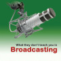 What They Don't Teach You in Broadcasting by Orji Ogbonnaya Orji