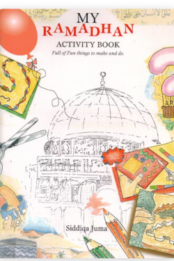 My Ramadhan Activity Book By Siddiqa Juma